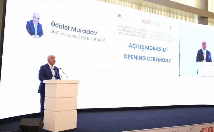 Bakıda İqtisadiyyat və İdarəetmə Sahəsində Tədqiqatçıların Beynəlxalq Elmi Konfransı işə başlayıb
