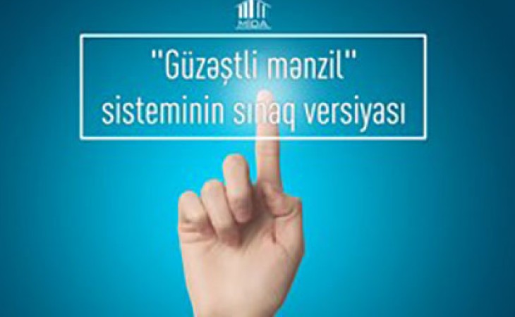 “Güzəştli mənzil” sisteminin sınaq versiyası istifadəyə verilib