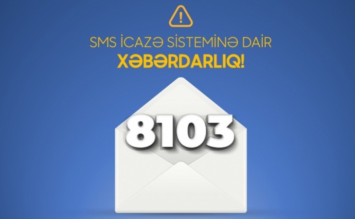 8103-ə göndərilən SMS-lərə cavab 15 dəqiqə ərzində gələcək