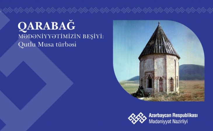 “Karabakh is the cradle of Azerbaijani culture”: Gutlu Musa Masoleum