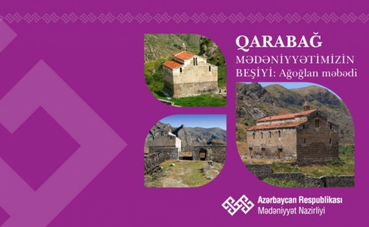 “Karabakh is the cradle of Azerbaijani culture”: Agoghlan Temple