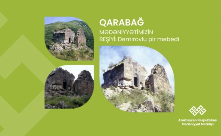 “Qarabağ – mədəniyyətimizin beşiyi”: Dəmirovlu pir məbədi