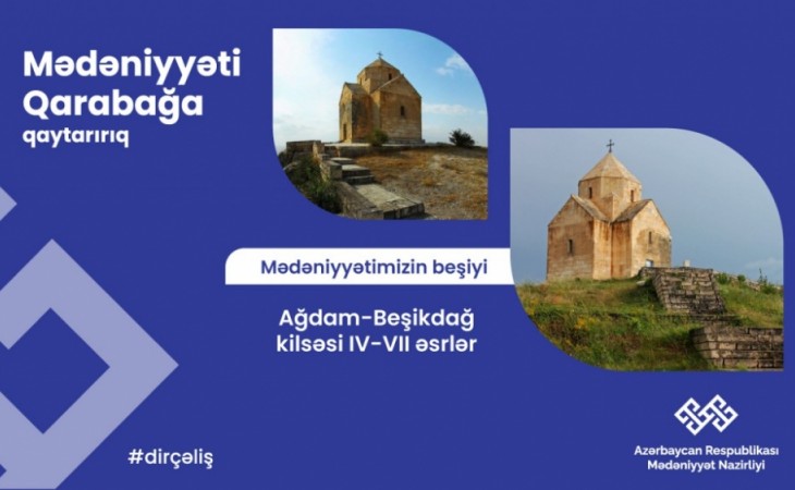 “Qarabağ – mədəniyyətimizin beşiyi”: Beşikdağ kilsəsi