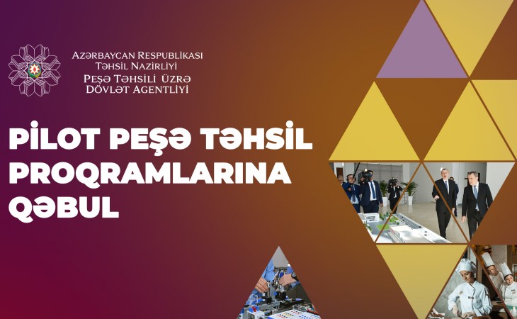 Pilot peşə təhsil proqramlarına qeydiyyat davam edir