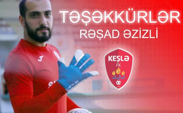 “Keşlə” qapıçısı ilə müqaviləyə xitam verib